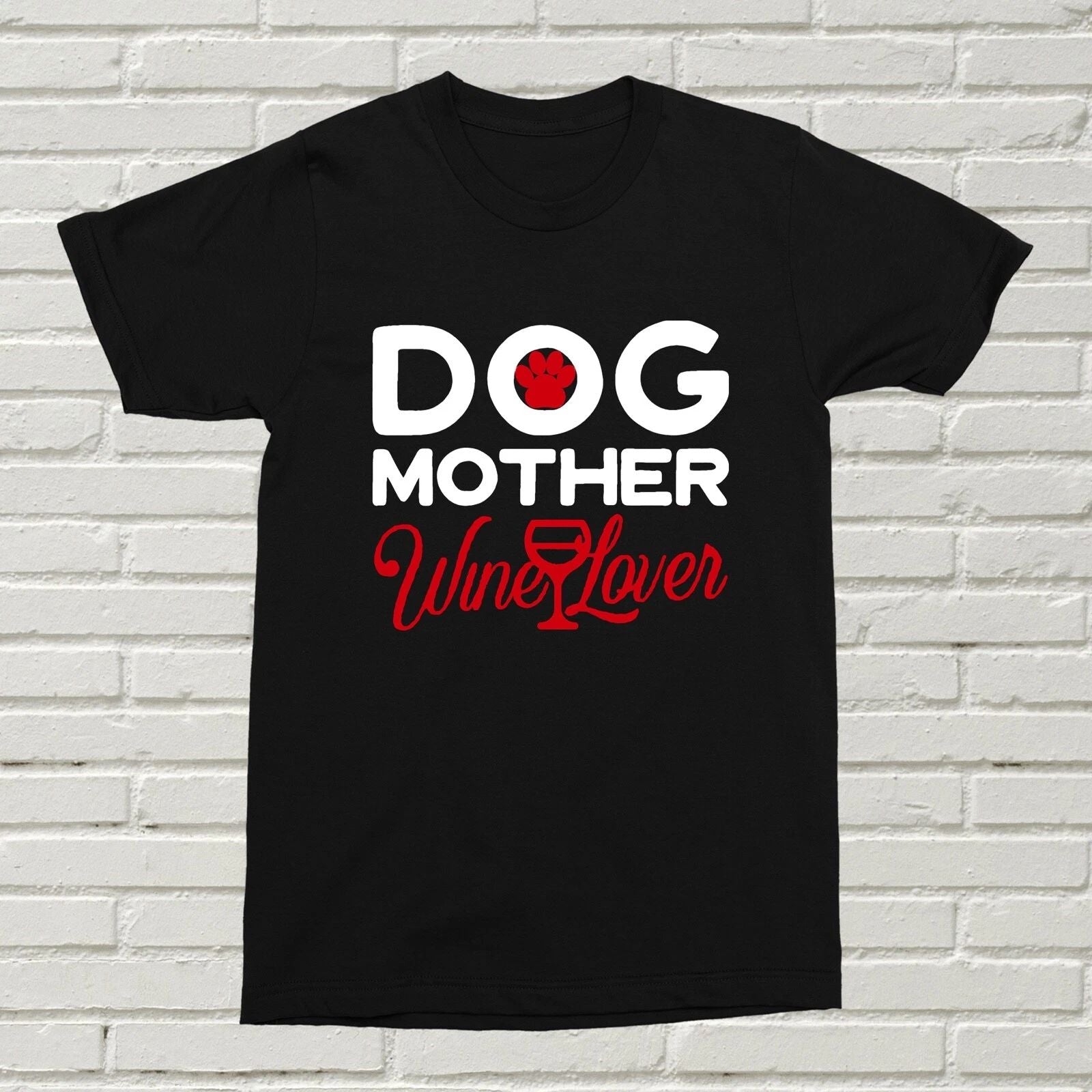 Dog Mother Wine Lover T-Shirt Pet Funny Cute Gift Present Alcohol Birthday XMAS