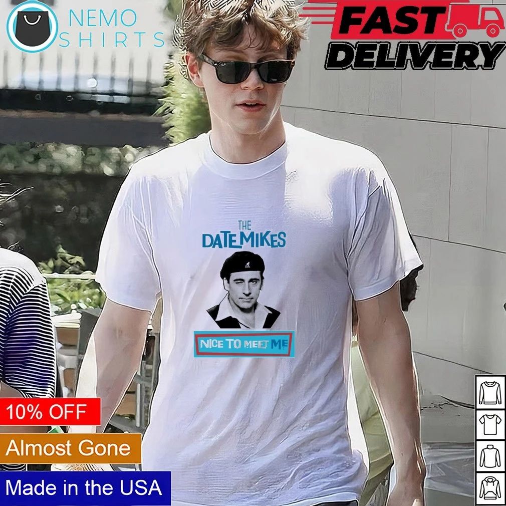 The Date Mikes Office Nice To Meet Me shirt