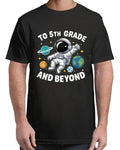 Fifth Grade and Beyond Space 5th Grade First Day Funny Adult S-4XL T-Shirt