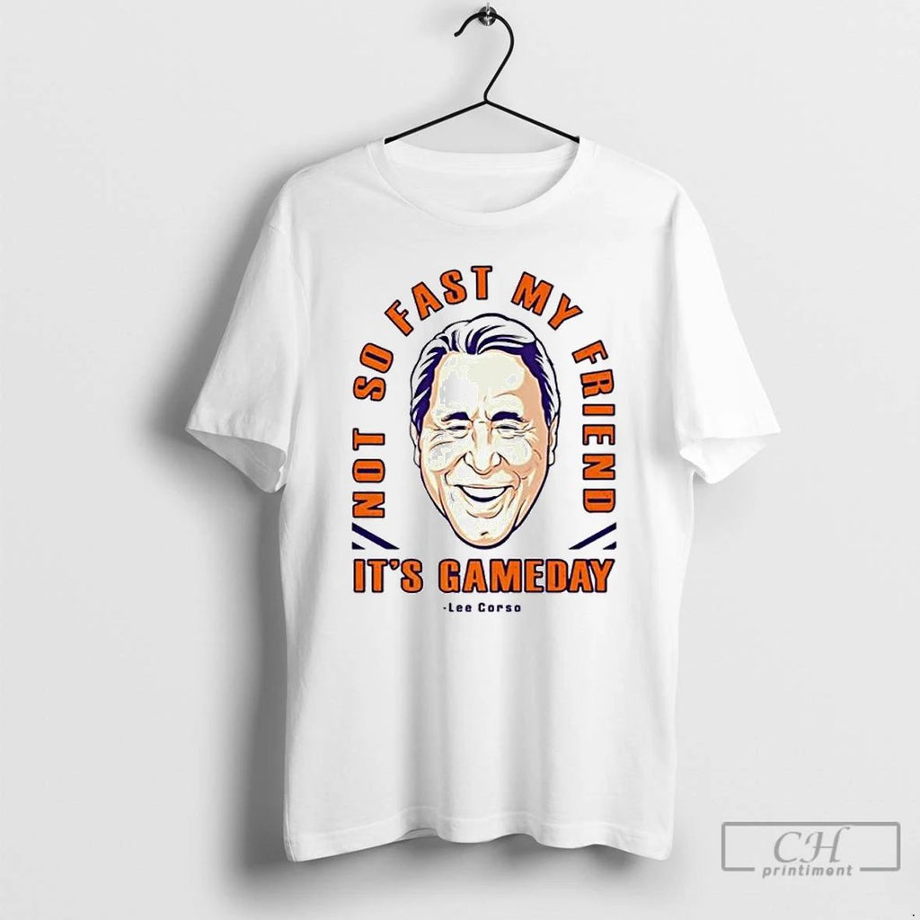 Classic Lee Corso Not So Fast My Friend Its Gameday Big Head Ornaments T Shirts