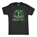 Mens Are We There Yet T Shirt Funny UFO Road Trip Alien Spaceship Joke Tee for