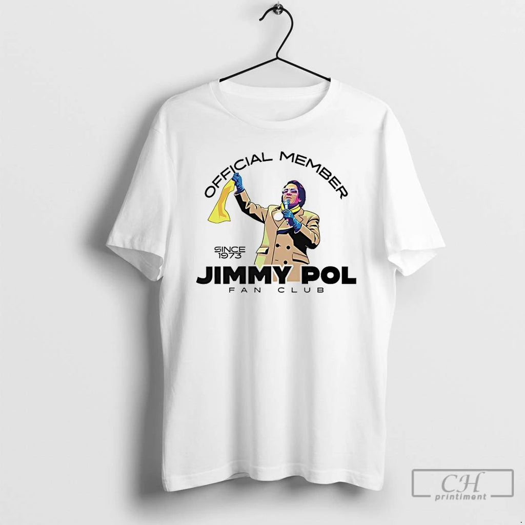 Classic Member Jimmy Pol Fan Club Since 1973 T Shirts
