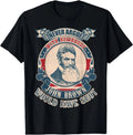 Never argue with somebody John Brown would have shot vintage T-Shirt