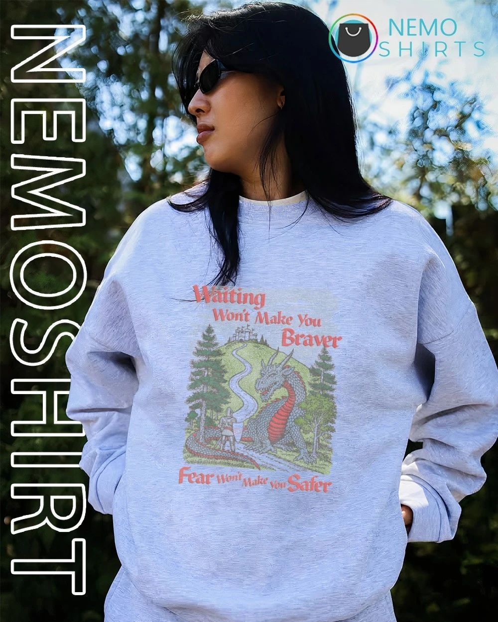 Waiting Won’t Make You Braver Fear Won’t Make You Safer Knight and Dragon shirt