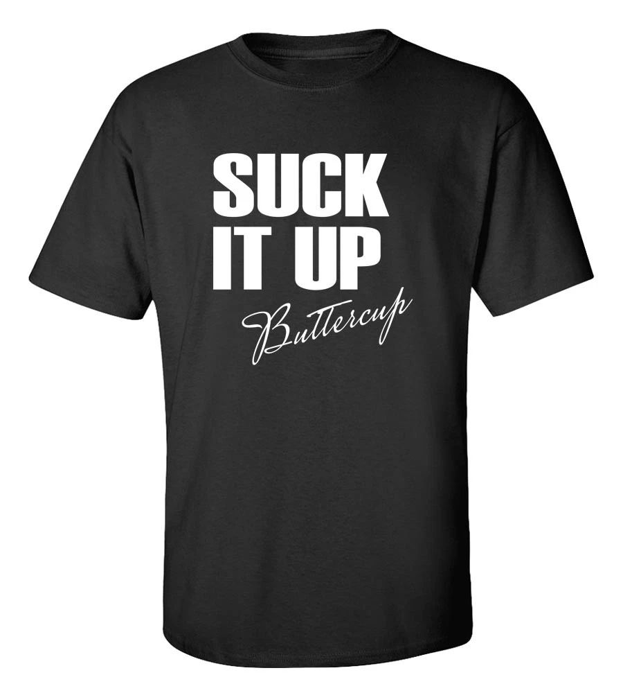 Suck It Up Buttercup Gym T-Shirt Funny Workout Fitness Motivation Tee