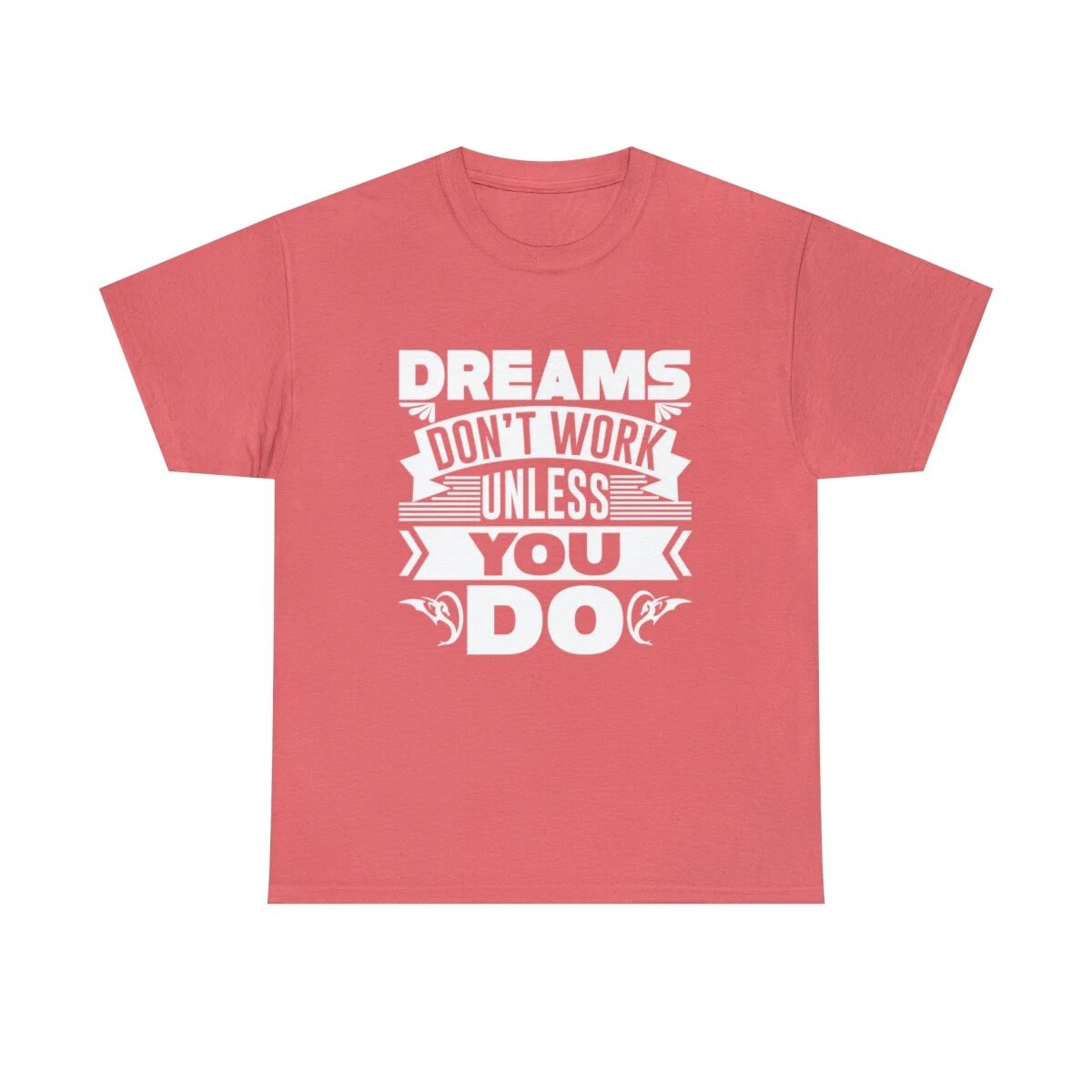 Motivational T-Shirt, Dreams Don't Work Unless You Do Heavy Cotton Tee