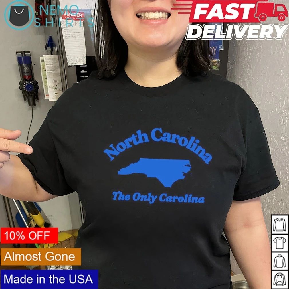 North Carolina The Only Carolina NC State Pride shirt