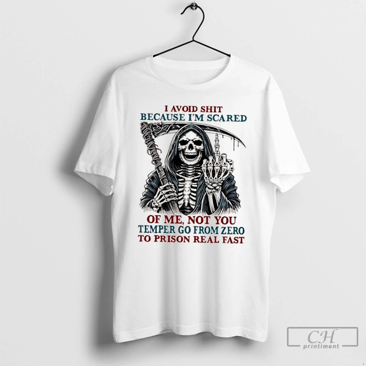 Classic Skeleton I Avoid Shit Because Im Scared Of Me Not You Temper Go From