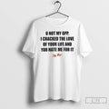 Classic U Not My Opp I Cracked The Love Of Your Life And You Hate