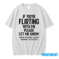 If You Are Flirting With Me Please Let Know Tshirts Sweater