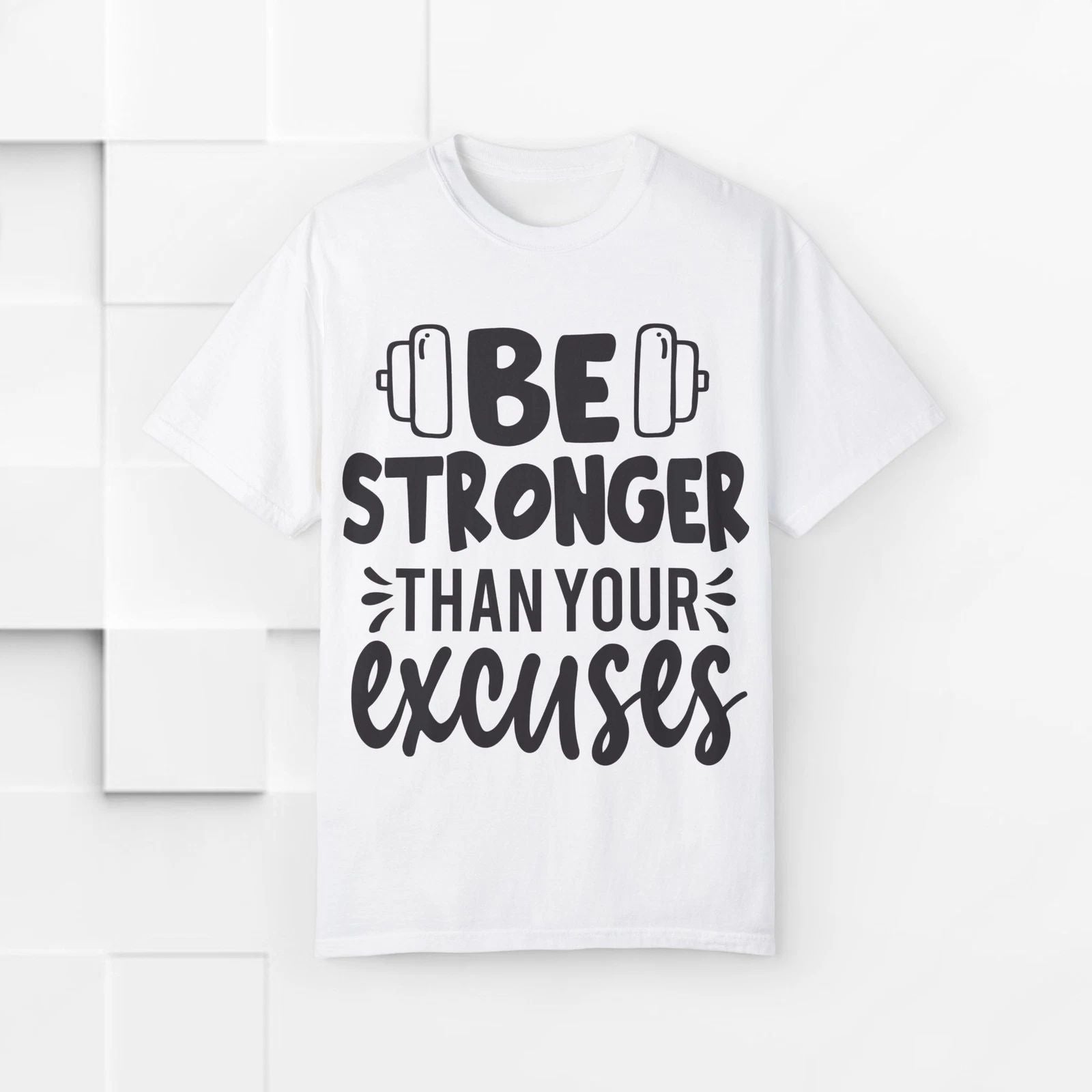 Motivational Be Stronger Than Your Excuses Unisex T-shirt, Workout Tee,