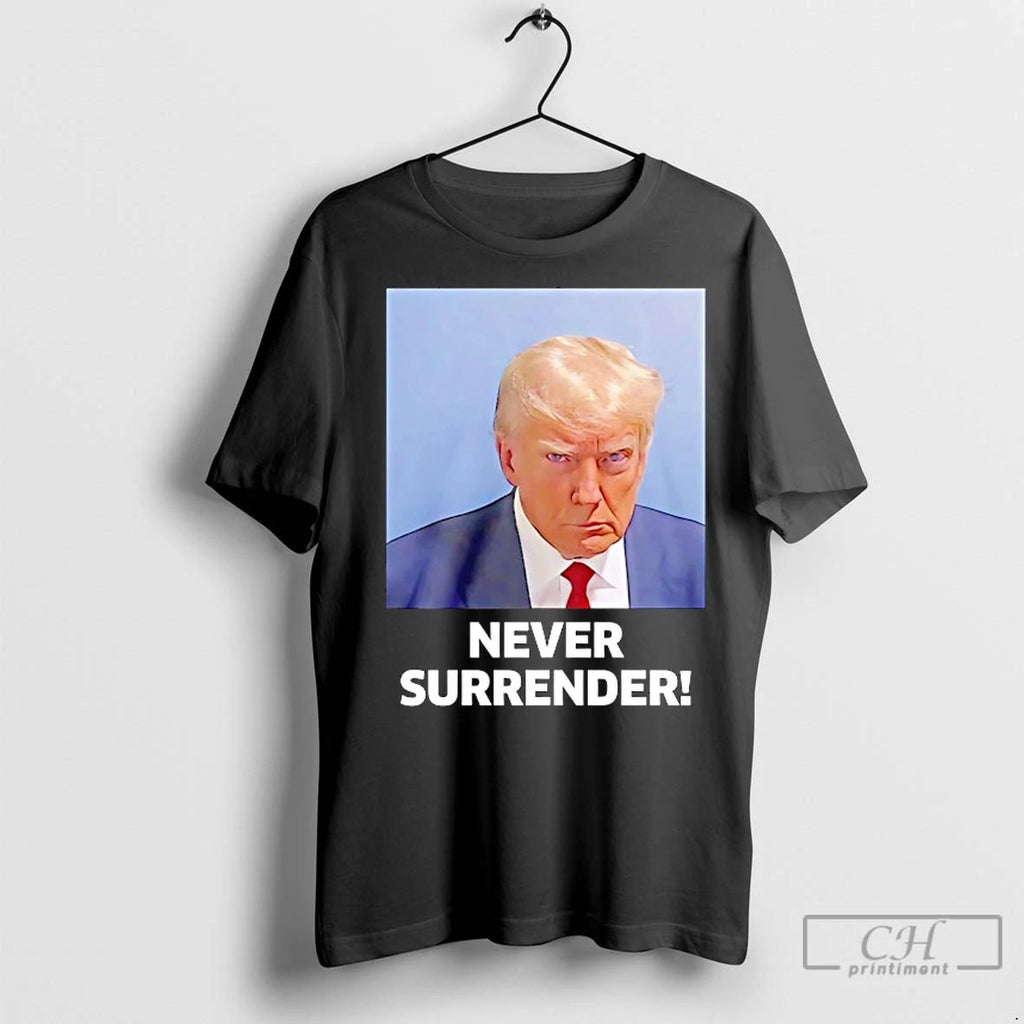 Classic Trump Never Surrender Mugshot In Koria