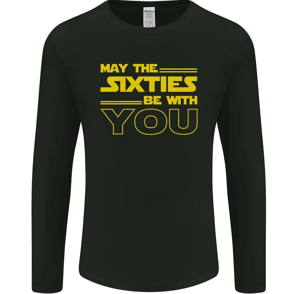 May the 60s Sixties Be With You Sci-Fi Mens Long Sleeve T-Shirt