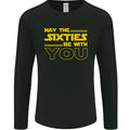 May the 60s Sixties Be With You Sci-Fi Mens Long Sleeve T-Shirt
