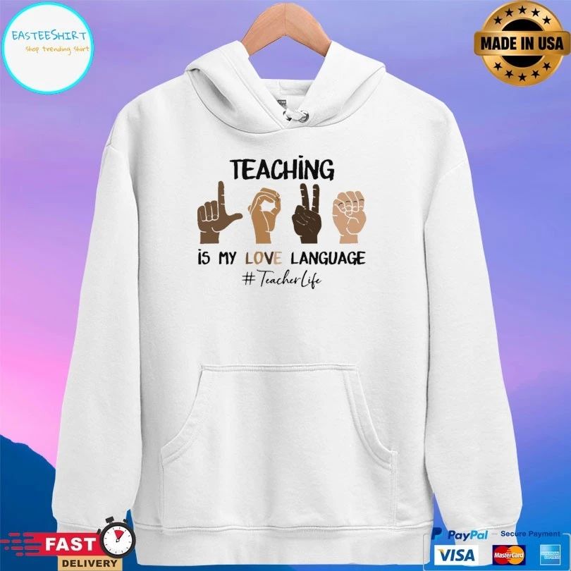 Teaching Is My Love Language Teacher Life T-shirt
