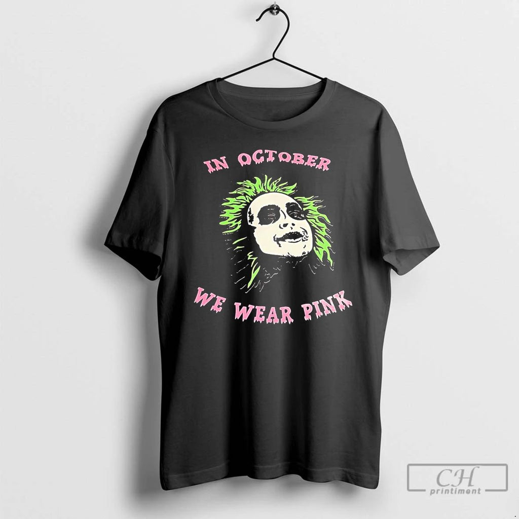 Classic Beetlejuice In October We Wear Pink Breast Cancer T Shirts
