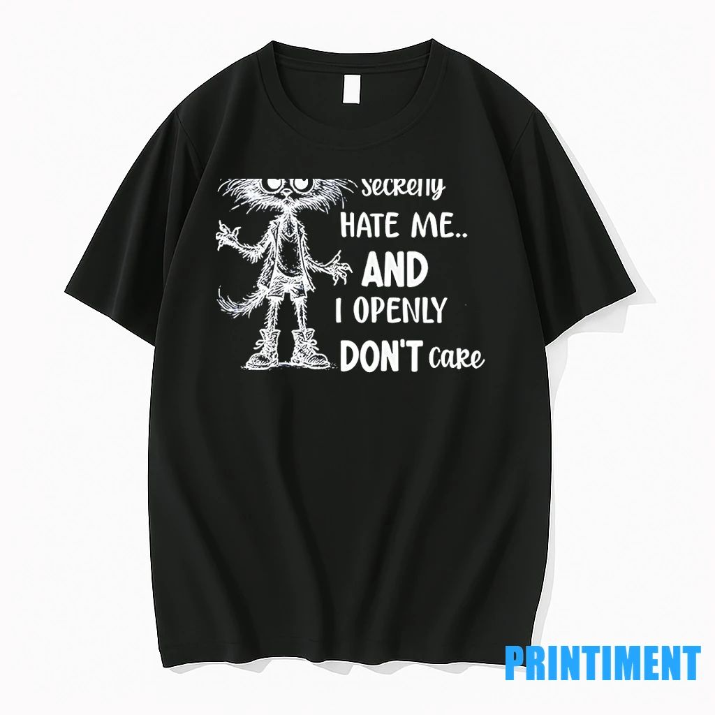 Cat People Secretly Hate Me And I Openly Dont Care Tshirts Sweater
