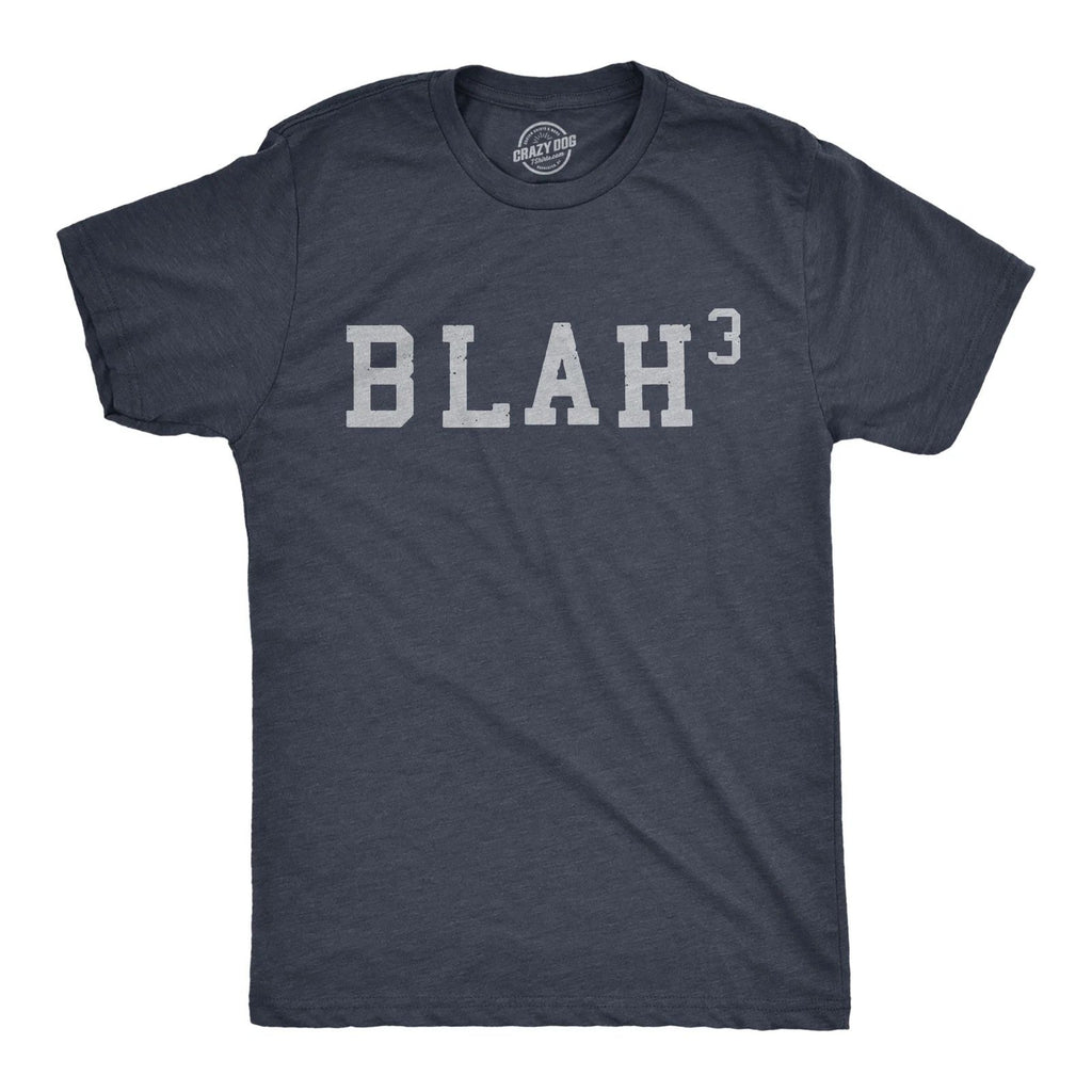 Mens Blah Cubed T Shirt Funny Sarcastic Math Joke Text Graphic Novelty Tee for