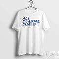 Premium All Coastal Chaos T Shirts