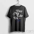 Classic Dodgers They Not Like Us Mlb 2025 T Shirts