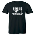 Running Sometimes We Need A Little Motivation with Dinosaur Funny Men's T-Shirt