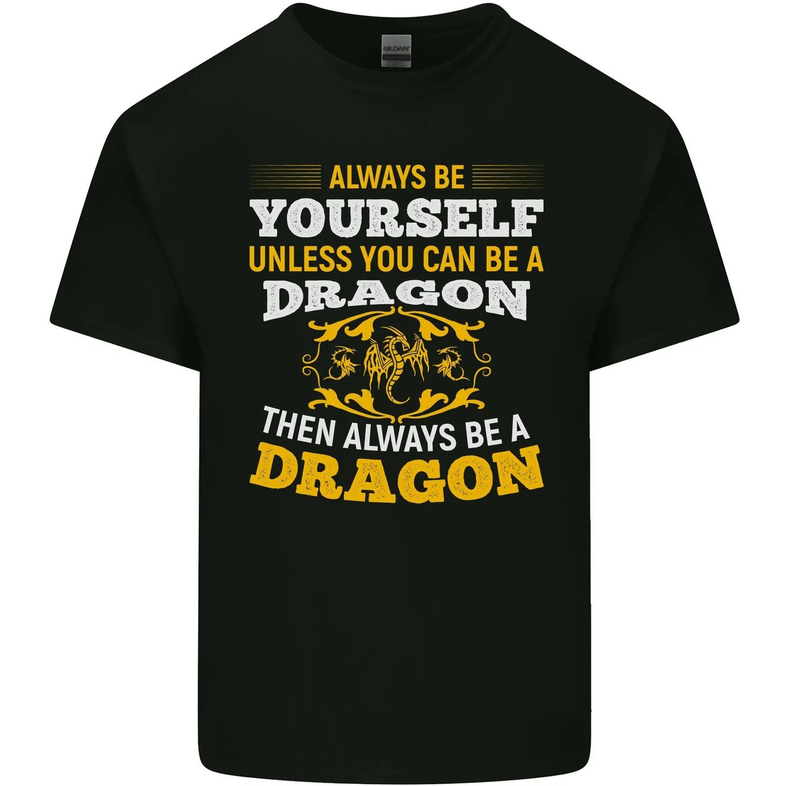 Always Be Yourself Funny Dragon Fantasy Mens Cotton T-Shirt Tee Top