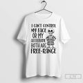 Classic Onqu4xck Skeleton I Cant Control My Face Or My Attitude Both Are Free Range