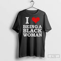 Classic I Love Being A Black Woman