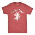 Mens Id Hit That T Shirt Funny Sarcastic Valentines Day Cupid Graphic Novelty