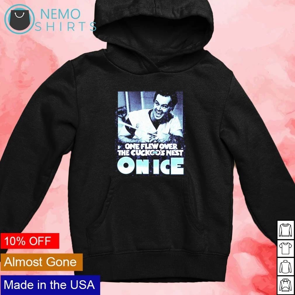Jack Nicholson One Flew Over the Cuckoo’s Nest on Ice shirt