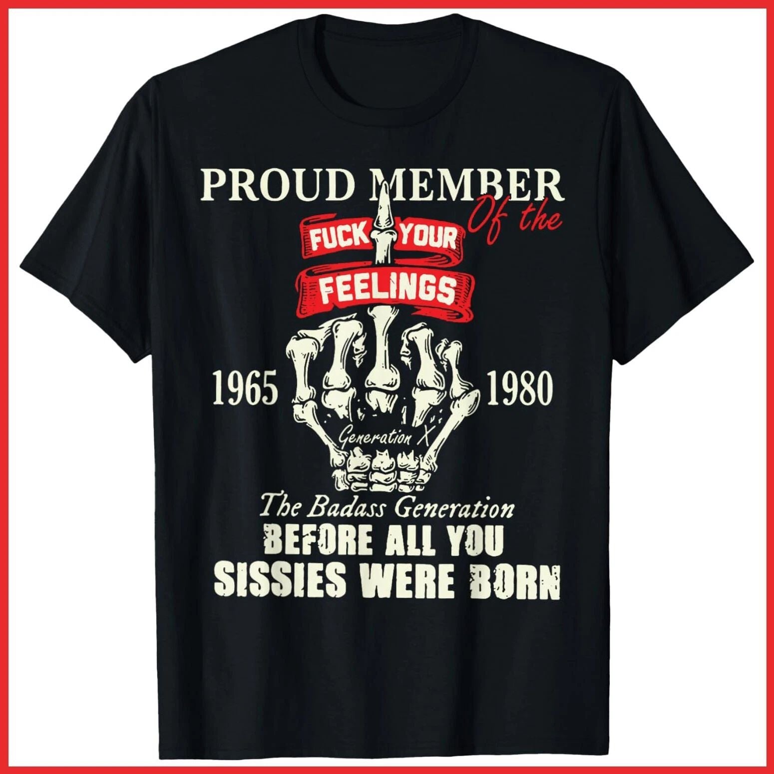 Proud Member Of The Fck Your Feelings 1965 1980 The Badass Black Cotton T-Shirt