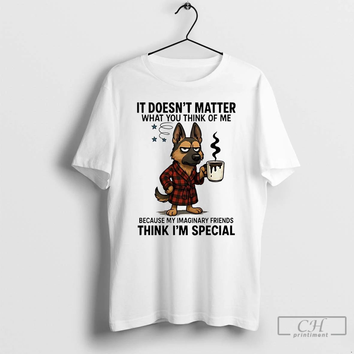 Classic German Shepherd It Doesnt Matter What You Think T Shirts
