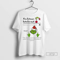 Officials Grinch Fucktose Intolerant The Condition Of Being Completely Ladies T Shirts