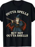 Funny Wizard Outta Spells T-Shirt | Not Outta Shells Graphic Tee