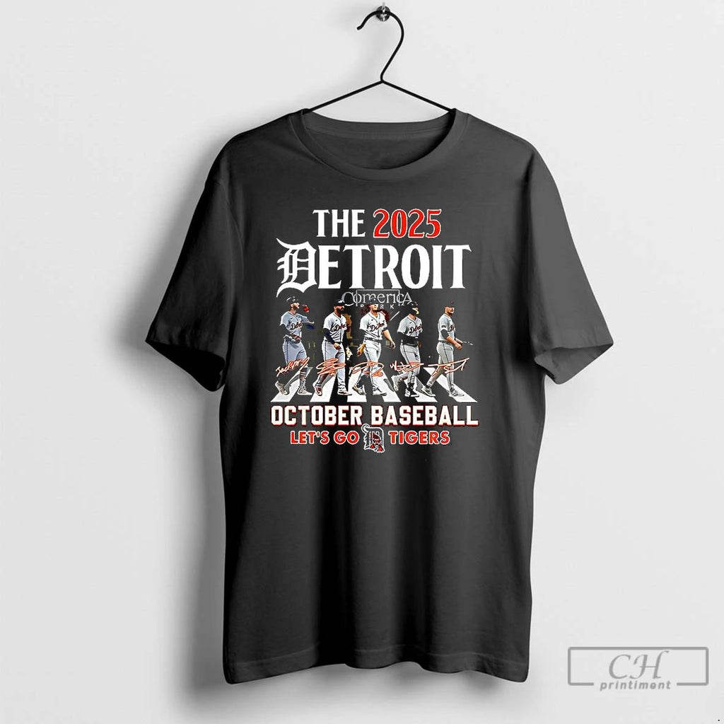 Classic The Detroit Tigers October Baseball 2025 Lets Go Tigers Across The Street Signature