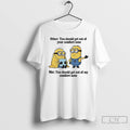 Classic Minions Other You Should Get Out Of Your Comfort Zone Me You Should Get