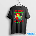 Grinch God Is Great Dogs Are Good And People Are Crazy Christmas Tshirts Sweater