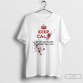 Classic Keep Calm I Did What Was Necessary Shh Its Over Now Blood T Shirts