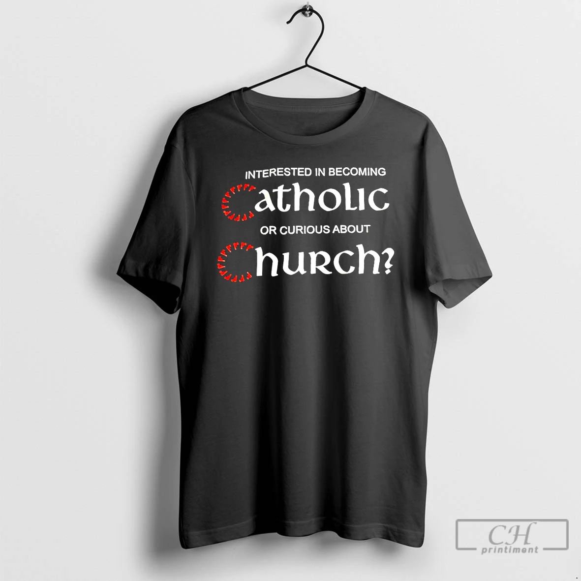 Classic Interested In Becoming Atholic Or Curious About Church T Shirts