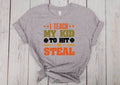 I Teach My Kid To Hit and Steal T-Shirt