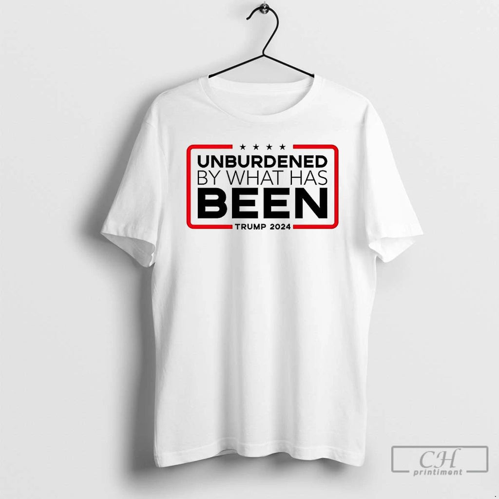 Classic Unburdened By What Has Been Tump 2024 T Shirts