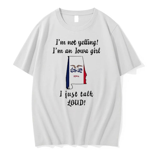 Alabama Map Im Not Yelling Im An Iowa Girl I Just Talk Loud Tshirts Sweater