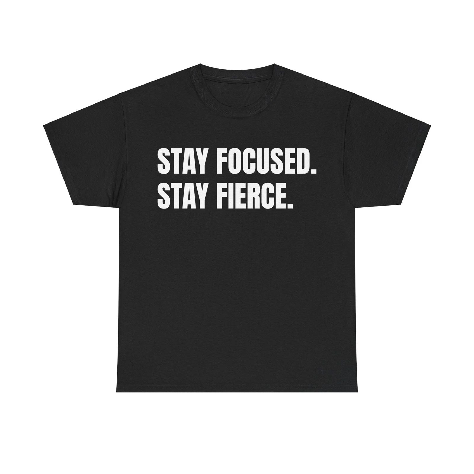 Stay Focused, Stay Fierce Shirt, Motivational Shirt, Inspirational Shirt, Gift