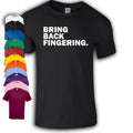 Bring Back Fingering T-Shirt | Funny