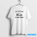 Raccoon Just Executive Dysfunctioning Tshirts Sweater