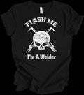 Flash Me I'm A Welder Funny Welding T-Shirt Skull Cross Torches Gift for Men