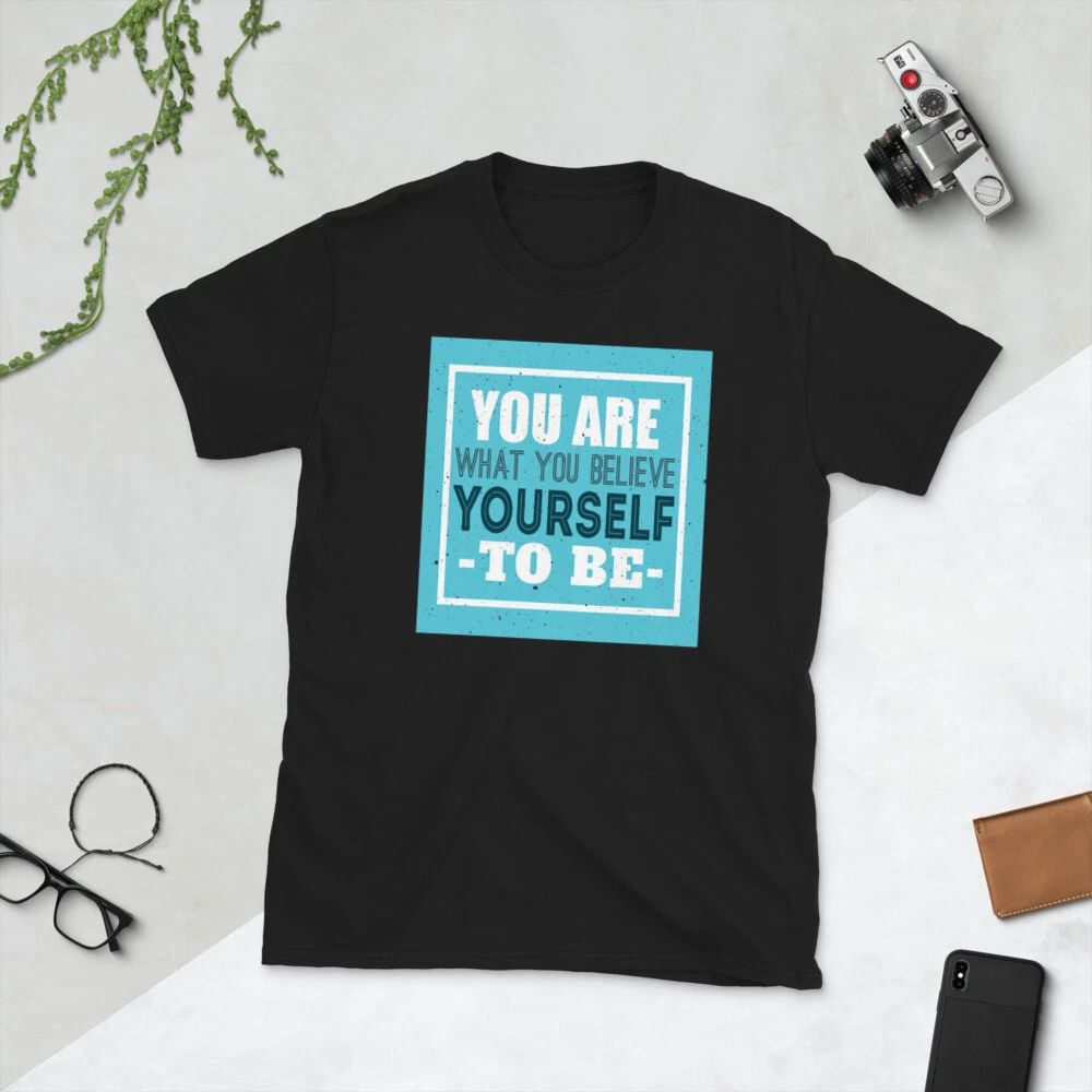 You are what you believe yourself to be, motivational, Classic Unisex T-Shirt