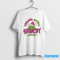 Grinch Feeling Extra Grinchy Today Christmas Tshirts Sweater