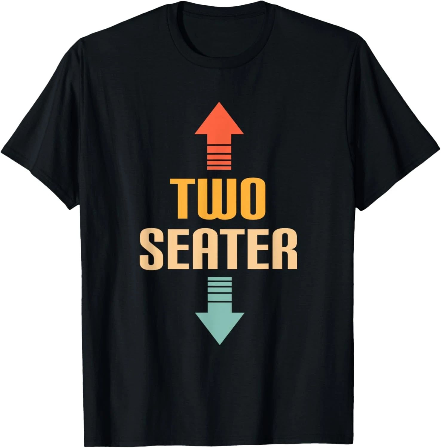 Two Seater 2 Seater Funny Gag Dad Joke Meme Unisex T-Shirt