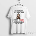 Premium Monkey A Fuck Must Be Earned I Cant Just Walk Around With A Bucket
